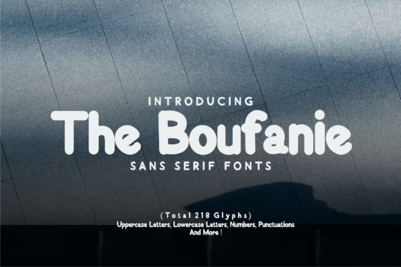 The Boufanie: A Bold Sans Serif for Modern Editorial Design
